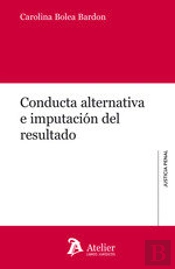 Conducta Alternativa E Imputación Del Resultado.