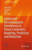 Conducted Electromagnetic Interference In Power Converters: Modeling, Prediction And Reduction