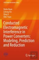 Conducted Electromagnetic Interference In Power Converters: Modeling, Prediction And Reduction