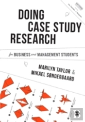 Conducting Case Study Research For Business And Management Students