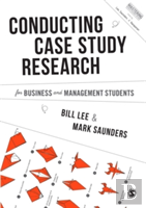 Conducting Case Study Research For Business And Management Students