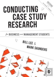 Conducting Case Study Research For Business And Management Students