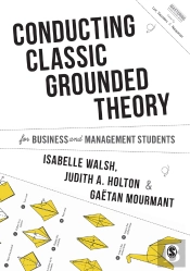 Conducting Classic Grounded Theory For Business And Management Students