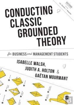 Bertrand.pt - Conducting Classic Grounded Theory For Business And Management Students