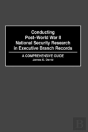 Conducting Post-World War Ii National Security Research In Executive Branch Records