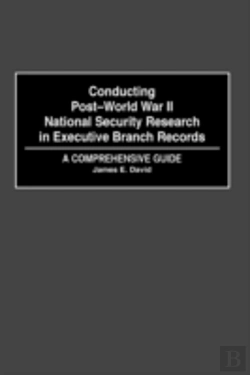 Bertrand.pt - Conducting Post-World War Ii National Security Research In Executive Branch Records