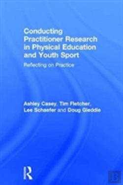 Bertrand.pt - Conducting Practitioner Research In Physical Education And Youth Sport
