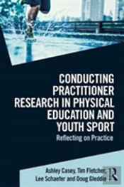 Conducting Practitioner Research In Physical Education And Youth Sport