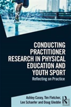 Bertrand.pt - Conducting Practitioner Research In Physical Education And Youth Sport