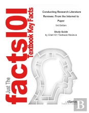 Conducting Research Literature Reviews, From The Internet To Paper