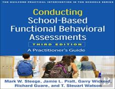 Conducting School-Based Functional Behavioral Assessments, Third Edition