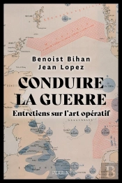 Conduire La Guerre : Entretiens Sur L'Art Opératif