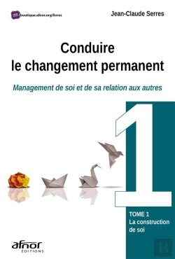 Bertrand.pt - Conduire Le Changement Permanent - Management De Soi Et De Sa Relation Aux Autres