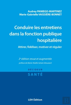 Bertrand.pt - Conduire Les Entretiens Dans La Fonction Publique Hospitalière : Attirer, Fidéliser, Motiver Et Réguler (2e Édition)