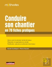 Conduire Son Chantier En 70 Fiches Pratiques (14e Édition)