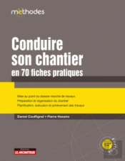 Conduire Son Chantier En 70 Fiches Pratiques