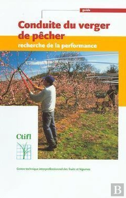 Bertrand.pt - Conduite Du Verger De Pecher ; Recherche De La Performance