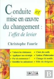 Conduite Et Mise En Oeuvre Du Changement ; L'Effet De Levier