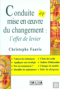 Bertrand.pt - Conduite Et Mise En Oeuvre Du Changement ; L'Effet De Levier