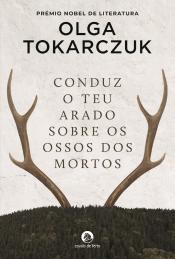 Conduz o Teu Arado sobre os Ossos dos Mortos