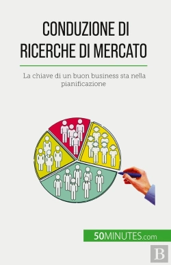 Bertrand.pt - Conduzione Di Ricerche Di Mercato : La Chiave Di Un Buon Business Sta Nella Pianificazione