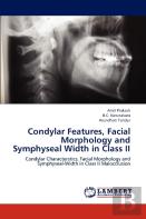 Condylar Features, Facial Morphology And Symphyseal Width In Class Ii