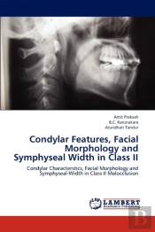 Condylar Features, Facial Morphology And Symphyseal Width In Class Ii