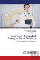 Cone Beam Computed Tomography In Dentistry