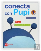 Conecta Con Pupi, Globalizado, Lingua-Coñecemento Do Medio, 1 Educacion Primaria. 1 Trimestre