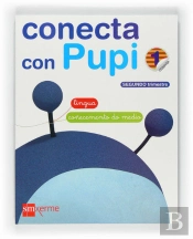 Conecta Con Pupi, Globalizado, Lingua-Coñecemento Do Medio, 1 Educacion Primaria. 2 Trimestre