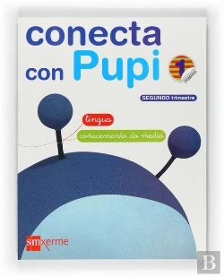 Bertrand.pt - Conecta Con Pupi, Globalizado, Lingua-Coñecemento Do Medio, 1 Educacion Primaria. 2 Trimestre