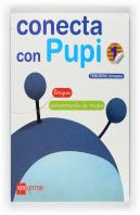 Conecta Con Pupi, Globalizado, Lingua-Coñecemento Do Medio, 1 Educacion Primaria. 3 Trimestre