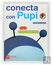 Conecta Con Pupi, Globalizado, Lingua-Coñecemento Do Medio, 1 Educacion Primaria. 3 Trimestre