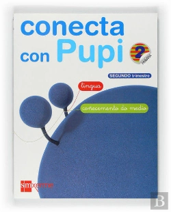 Bertrand.pt - Conecta Con Pupi, Globalizado, Lingua-Coñecemento Do Medio, 2 Educacion Primaria. 2 Trimestre