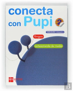 Bertrand.pt - Conecta Con Pupi, Globalizado, Lingua-Coñecemento Do Medio, 2 Educacion Primaria. 3 Trimestre