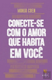 Conecte-Se Com O Amor Que Habita Em Você