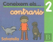Coneixem Els - - Contraris 2, Educacio Infantil