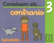 Coneixem Els - - Contraris 3, Educacio Infantil
