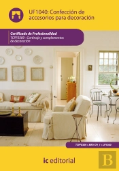Confeccion De Accesorios Para Decoracion. Tcpf0309 - Cortinaje Y Complementos De Decoracion