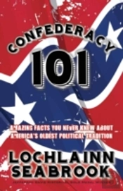 Confederacy 101: Amazing Facts You Never