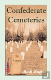 Confederate Cemeteries, Volume 1