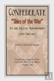 Confederate Tales Of The War Part Two