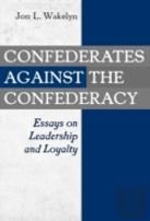 Confederates Against The Confederacy