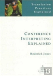Conference Interpreting Explained