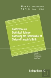 Conference On Statistical Science Honouring The Bicentennial Of Stefano Franscini'S Birth