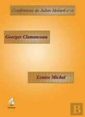 Conferences De Julien Molard T.10; Georges Clémenceau ; Louise Michel