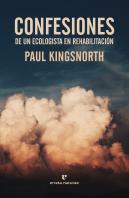 Confesiones De Un Ecologista En Rehabilitación