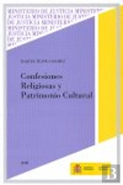 Confesiones Religiosas Y Patrimonio Cultural