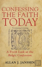 Confessing The Faith Today