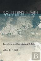 Confessing The Faith Yesterday And Today